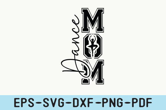 Dance Mom SVG & PNG: Graphics for Crafts