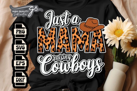 Just a Mama Raising Cowboys Mom SVG: Graphics for Crafts