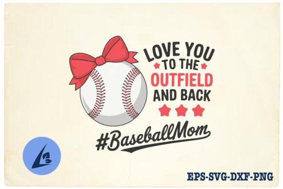 Love You to the Outfield SVG: Graphics for Crafts