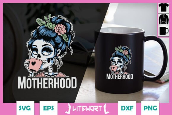 Motherhood Coffee Skeleton Mom SVG: Crafts & Graphics