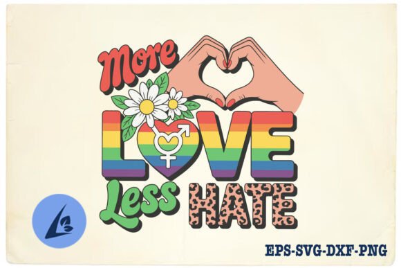 Review: More Love Less Hate LGBT Pride Mom SVG for Embroidery