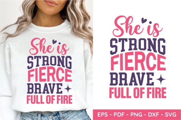 She is Strong Fierce Brave, Mom SVG for Crafts & Graphics