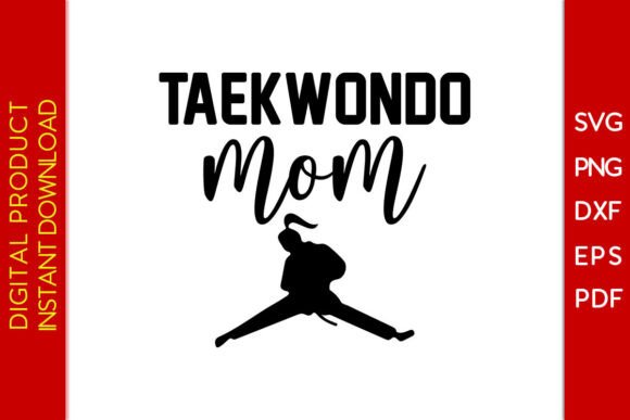 Taekwondo Mom SVG PNG T-shirt: A Designer's Review
