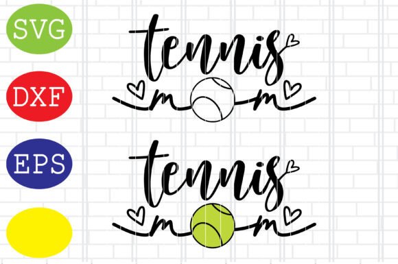 Tennis Mom Svg, Tennis Vector: Graphics for Crafts